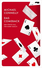 Das Comeback : Der fünfte Fall für Harry Bosch. Ein Fall für Harry Bosch cover image