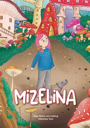 Mizelina : Kinderbuch zum Thema Nachhaltigkeit cover image