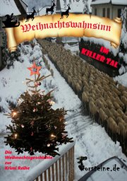 Weihnachtswahnsinn im Killer Tal : Die Weihnachtsgeschichte zur Killer Tal Krimi Reihe, denn das Killer Tal- es gibt es wirklich cover image