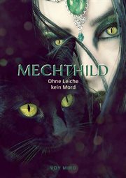 Mechthild : Ohne Leiche kein Mord cover image