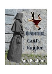Orontius, God's Juggler : Orontius and Mafalda cover image