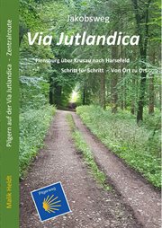 Via Jutlandica : Der Weg von Krusau (DK) nach Harsefeld cover image