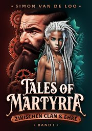 Tales of Martyria : Zwischen Clan und Ehre. Tales of Martyria cover image
