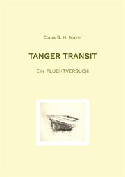 Tanger Transit : Ein Fluchtversuch cover image