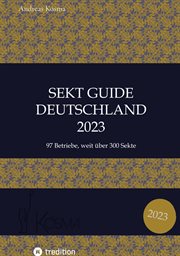 Sekt Guide Deutschland Das Standardwerk zum Deutschen Sekt : 2023. Sekt Guide Deutschland cover image