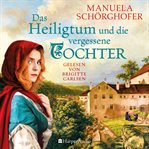 Das Heiligtum und die vergessene Tochter cover image