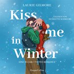 Kiss me in Winter. Eine sugar coated Romance cover image