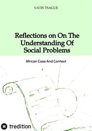 Reflection on the Understanding of Social Problems : African Case And Context cover image