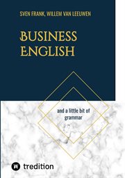Business English : and a little bit of grammar cover image