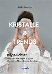 Kristalle &Trends : Dekorative Mineralien und ihr stilgerichteter Weg ins Interieur cover image
