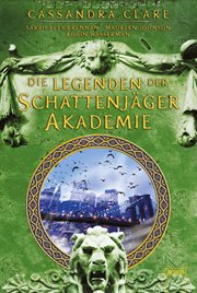 Legenden der Schattenjäger : Akademie cover image