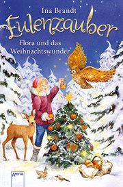 Eulenzauber. Flora und das Weihnachtswunder cover image