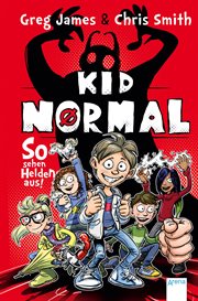 So sehen Helden aus! : Kid normal (German) cover image