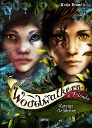 Woodwalkers & Friends. Katzige Gefährten : Das Special zur Bestseller-Reihe "Woodwalkers" cover image
