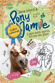 Lasst mich durch, ich bin ein Star! : Band 3 der Pferdebuchreihe ab 9 Jahren. Unicorn Rise (German) cover image
