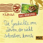 Die Geschichte Vom Löwen, Der Nicht Schreiben Konnte cover image