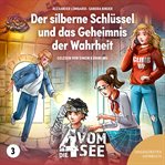 Der silberne Schlüssel und das Geheimnis der Wahrheit cover image