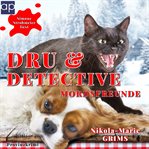 Dru & detective - mordsfreunde cover image