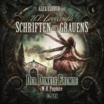 H. P. Lovecrafts Schriften Des Grauens - Folge 6: Der Dunkle Fremde cover image