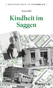 Kindheit im Saggen : Erinnerungen an Innsbruck cover image