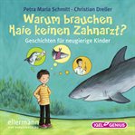 Warum brauchen Haie keinen Zahnarzt? cover image