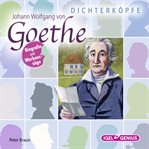 Dichterköpfe. Johann Wolfgang von Goethe cover image
