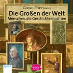 Die Großen Der Welt. Menschen, Die Gesch cover image