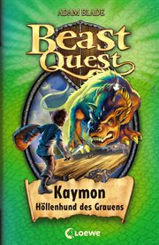 Beast Quest – Kaymon, Höllenhund des Grauens : Beast Quest (German) cover image
