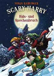 Hals : und Knochenbruch. Scary Harry (German) cover image
