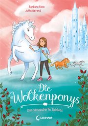 Das verzauberte Schloss : Erstlesebuch mit magischen Ponys für Kinder ab 7 Jahren. Die Wolkenponys cover image