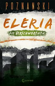 Die Verschworenen : Dystopischer Thriller der Spiegel Bestseller-Autorin. Eleria (German) cover image