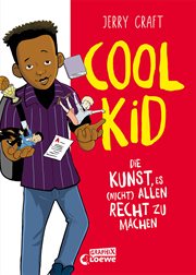 Cool Kid: Die Kunst, Es (nicht) Allen Recht Zu Machen cover image