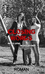 Closing Words : Neues Spiel - Neuer Gegner. Five Dogs cover image