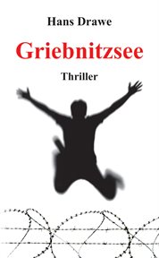 Griebnitzsee : Thriller cover image