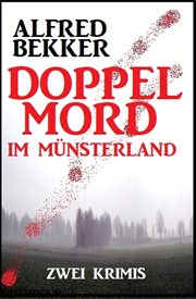 Doppelmord im Münsterland : Zwei Krimis cover image