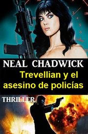 Trevellian y el asesino de policías : Thriller cover image