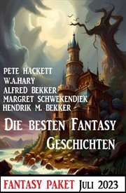 Die besten Fantasy : Geschichten Juli 2023. Fantasy Paket cover image