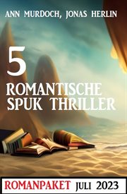 5 romantische spuk thriller. Juli 2023 cover image
