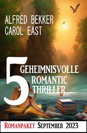 5 geheimnisvolle romantic thriller. September 2023 cover image