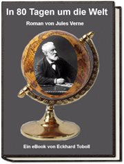 In achtzig Tagen um die Welt : Jules Verne "In 80 Tagen um die Welt" cover image