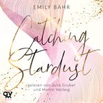 Catching Stardust cover image