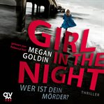Girl in the Night - Wer Ist Dein Mörder? cover image