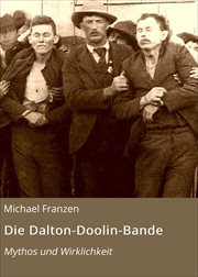 Die Dalton : Doolin. Bande. Mythos und Wirklichkeit cover image