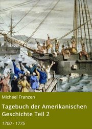 Tagebuch der Amerikanischen Geschichte Teil 2 : 1700 - 1775 cover image