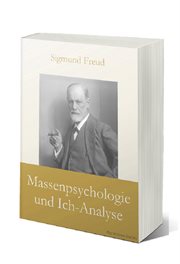 Massenpsychologie und Ich : Analyse cover image