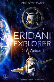 Die Ankunft : Eridani-Explorer cover image