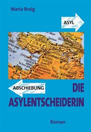 Die Asylentscheiderin cover image