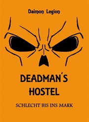 Deadman's Hostel : Schlecht bis ins Mark. Deadman's Hostel cover image