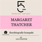 Margaret Thatcher: Kurzbiografie kompakt cover image