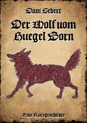 Der Wolf vom Hügel Born : Eine Kurzgeschichte cover image